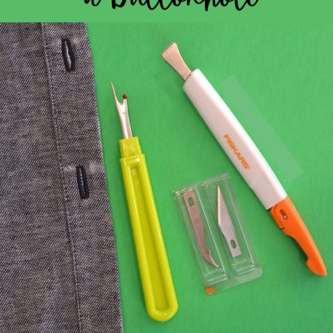 Three Ways to Open a Buttonhole