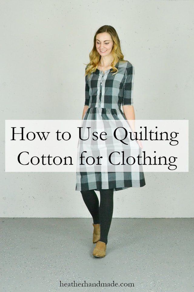 How to Use Quilting Cotton for Clothing // heatherhandmade.com
