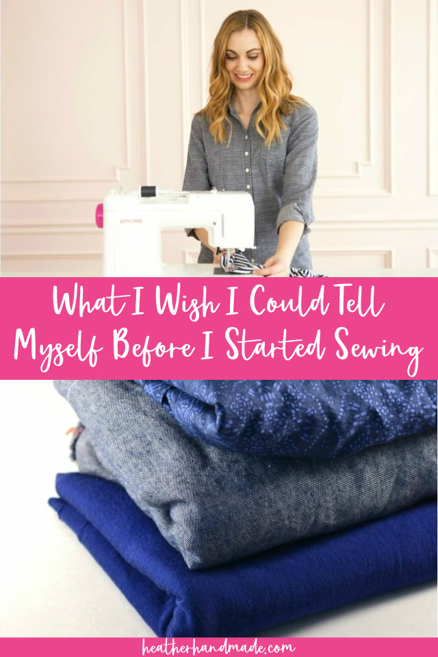 9 Things I Wish I Could Tell Myself Before I Started Sewing