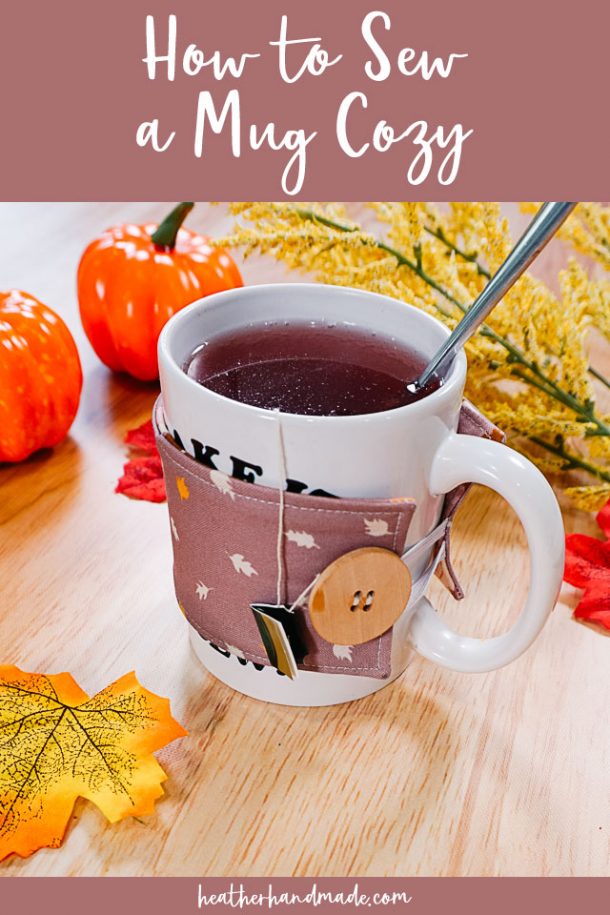 How to Sew a Mug Cozy • Heather Handmade