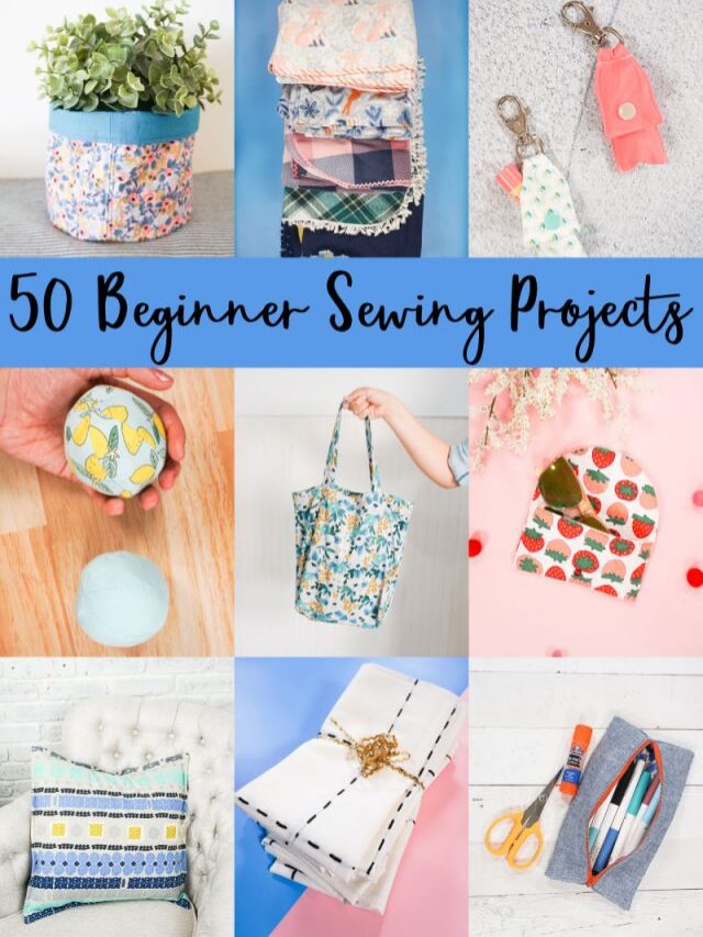 50 Fun and Easy Beginner Sewing Projects Story