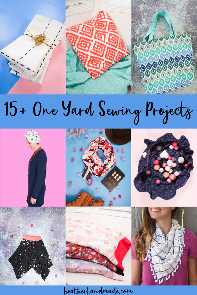 17 One Yard Sewing Projects • Heather Handmade