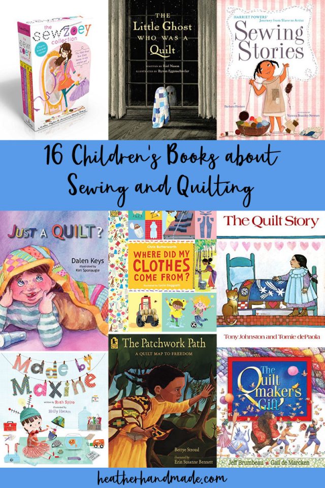 16 Children's Books about Sewing and Quilting • Heather Handmade