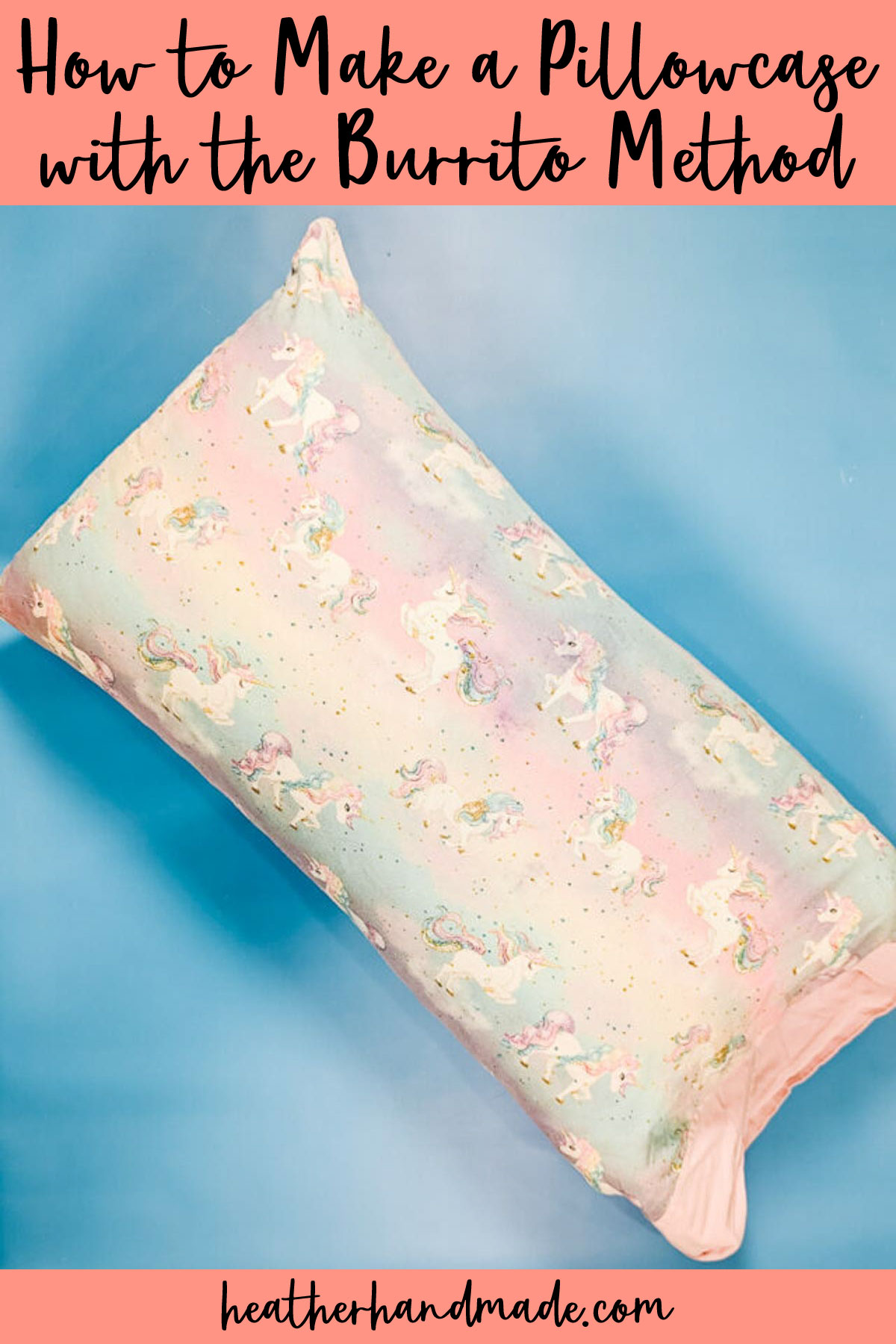 Make a Pillowcase with the Burrito Method